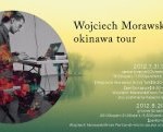 Wojciech Morawski Okinawa Tour